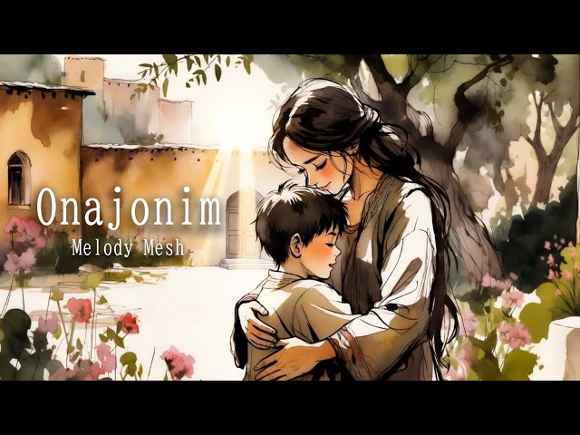 Onajonim — Melody Mesh | Онажон (Sog'indim-ku...)