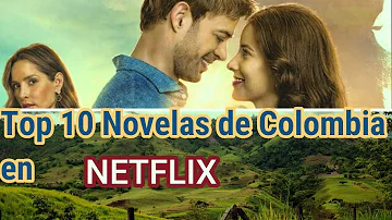 Top 10 Novelas Colombianas en Netflix