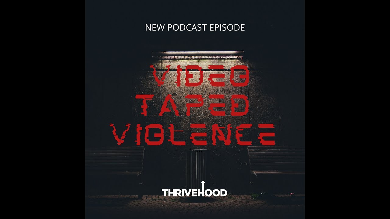 Video Taped Violence