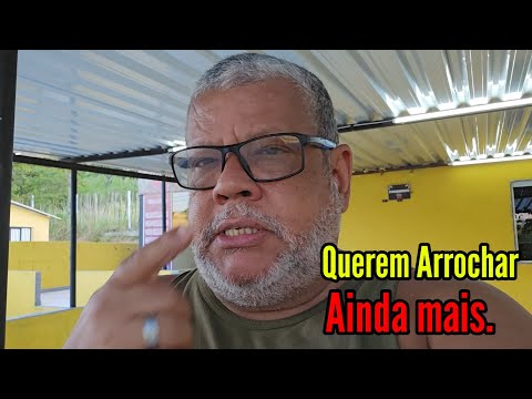 Querem Arrochar ainda mais.