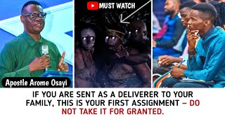 If You're Sent As a Deliverer To Your Family, This Is Your First Assignment. _Apst. Arome