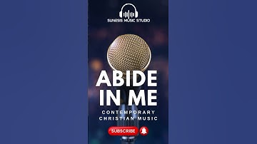 Thumbnail of ABIDE IN ME | Prophetic Inspirational Song | Sunesis Music Studio #christiansongs #christianmusic