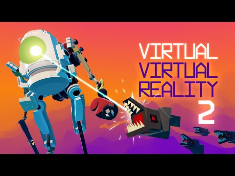 Virtual Virtual Reality 2 Trailer
