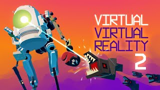 Virtual Virtual Reality 2 Trailer