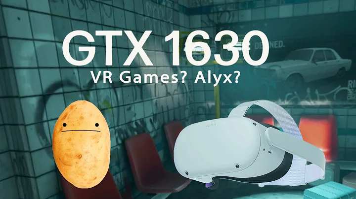 NVIDIA GTX 1630으로 VR 게임 플레이 가능한가요? 저가형 VR 데스크톱에서 Alyx vs 감자 GPU