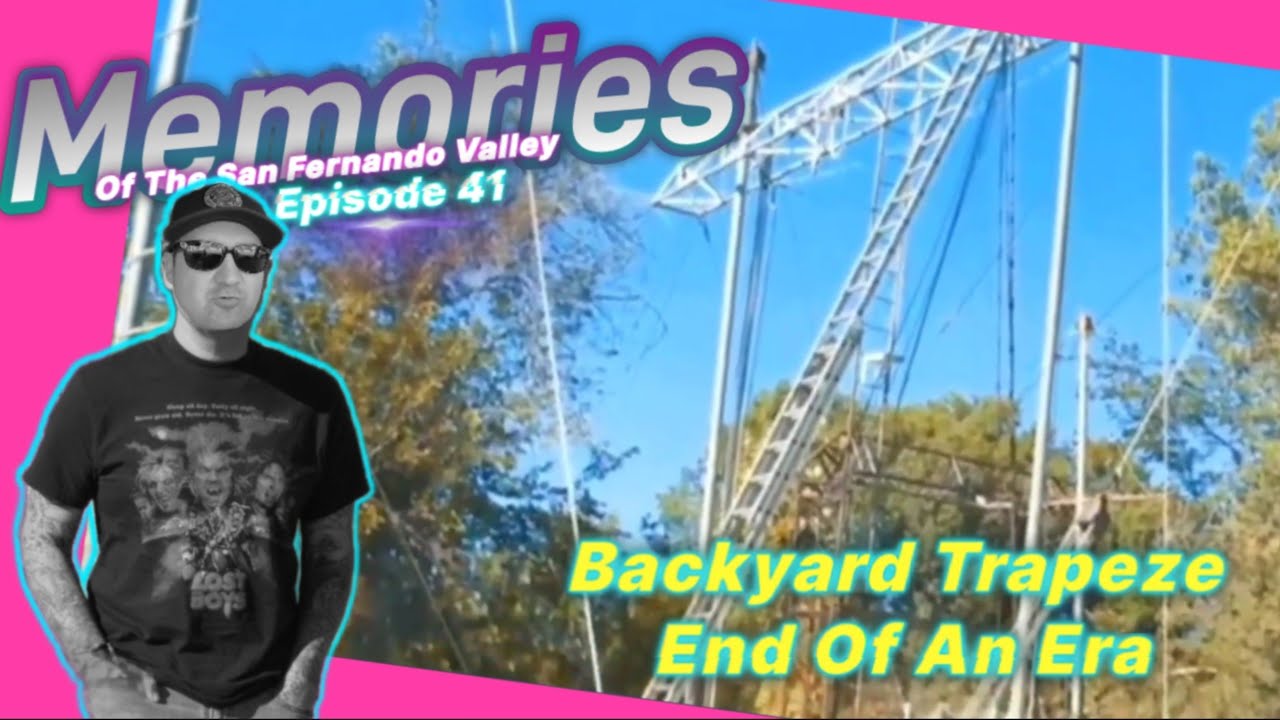 Memories Of The San Fernando Valley Episode 41 - End Of An Era