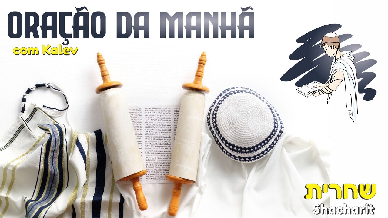 ORAÇÃO JUDAICA DA MANHÃ com Kalev - 02/03/2026 - Shacharit Parashat ki Tisá