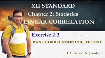 Exercise 2.3 | Linear Correlation | Statistics | Rank correlation | Gujarat Board | Class 12