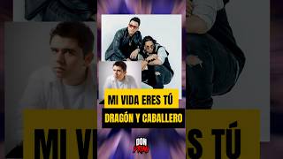 Mi Vida eres tú - Sonyk el Dragón o Dragón y Caballero? #reggaeton #reggaetoncolombiano