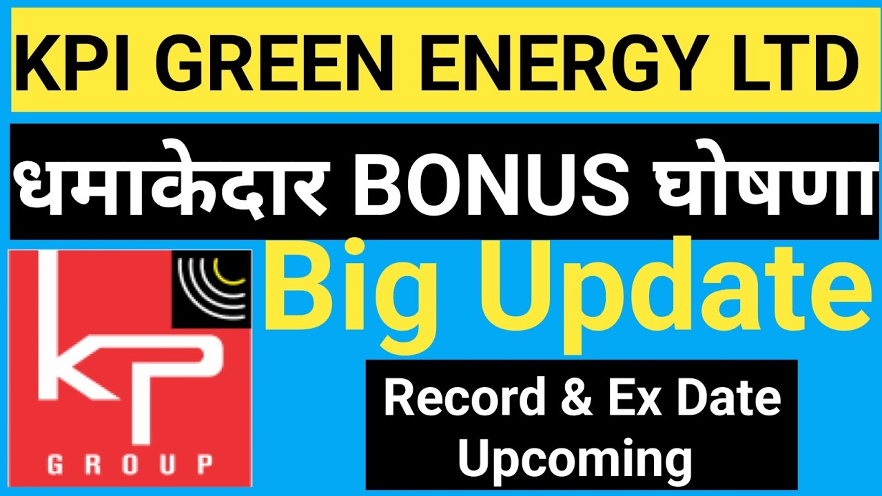 KPI Green Energy Bonus declared | stock bonus share latest