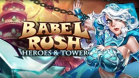 Babel Rush: Heroes & Tower - Android / iOS Gameplay