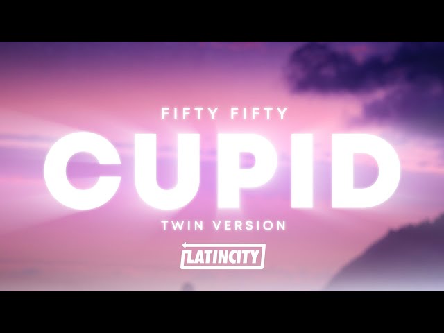 FIFTY FIFTY - Cupid (Twin Version) (Lyrics)