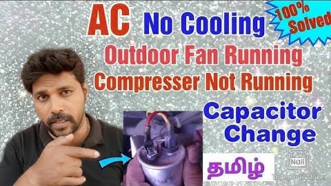 Ac No Cooling/Outdoor Fan Running/Compressor Not Running/Capacitor Change in tamil
