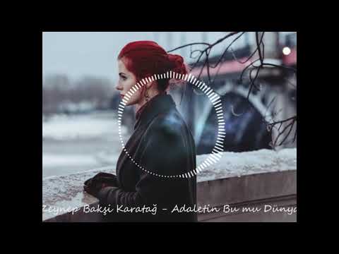 Zeynep Bakşi Karatağ - Adaletin Bu mu Dünya 🎧8D Beat