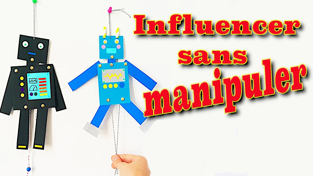 Comment INFLUENCER sans MANIPULER