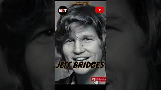 Evolution Of JEFF BRIDGES  Young To Old