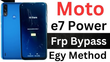 motorola e7 power frp bypass / motorola e7 power gmail account remove