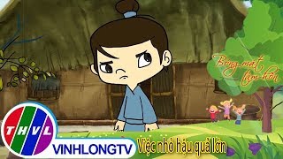 THVL | Bóng mát tâm hồn: Việc nhỏ hậu quả lớn