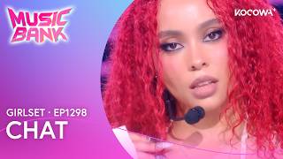 GIRLSET - CHAT | Music Bank EP1298 | KOCOWA+