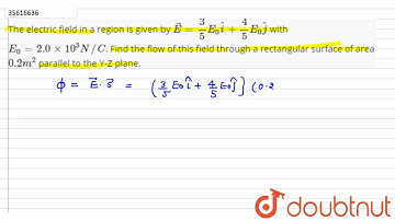 The electric field in a region is given by `vec(E)=3/5 E_(0) hat(i)+4/5 E_(0) hat(j)` with `E_(0)