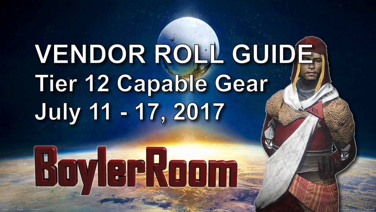 DESTINY: Age of Triumph - Weekly Vendor Guide - 12 Tier Capable Gear - July 11 - 17, 2017