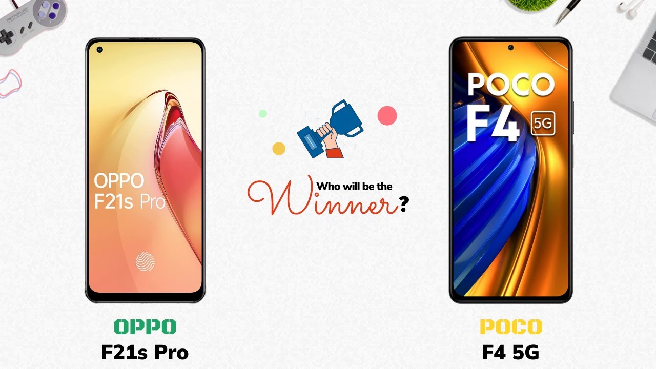 OPPO F21s Pro vs POCO F4 5G: Who will be the Winner?