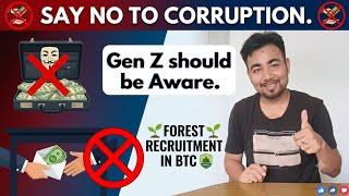 Forest Recruitment in BTC. Say No to corruption. 