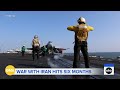 Iran war hits 6-month mark