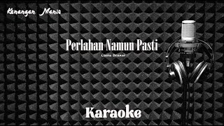 Loela Drakel - Perlahan Namun Pasti - Karaoke tanpa vocal