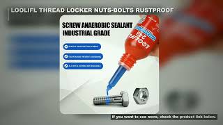 LOOLIFL BLUE THREAD LOCKER 243 NUTS-BOLTS LOCKER, SCREW ADHESIVE LOCK TIGHT SEAL FASTENERS ANAEROBIC