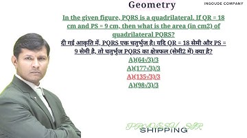 In the given figure, PQRS is a quadrilateral. If QR = 18 cm and PS = 9 cm, then what