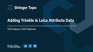 Stringer Topo for CAD | Adding Trimble & Leica Attribute Data