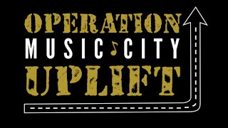 Operation Music City Uplift