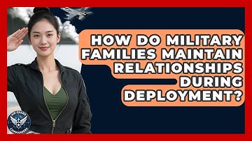 How Do Military Families Maintain Relationships During Deployment? | Air Guard Commanders