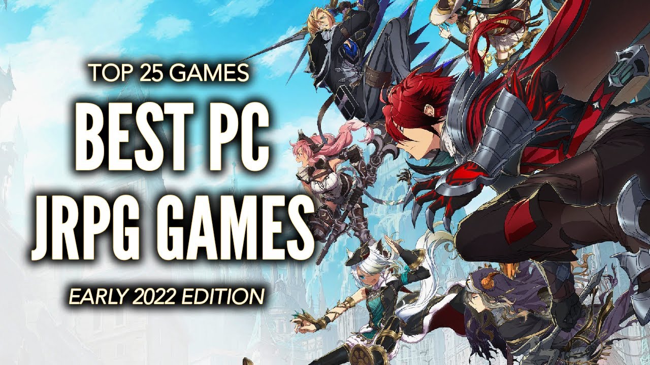 jrpg pc  2022 Update  Top 25 Best PC JRPG Games of All Time |  2022 Edition