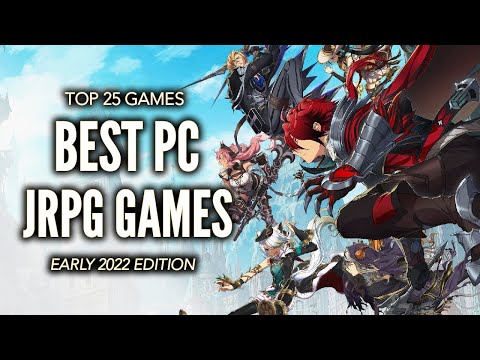Top 25 Best PC JRPG Games of All Time |  2022 Edition