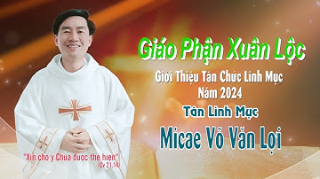 Giáo phận Xuân Lộc - Giới Thiệu Linh Mục Năm 2024