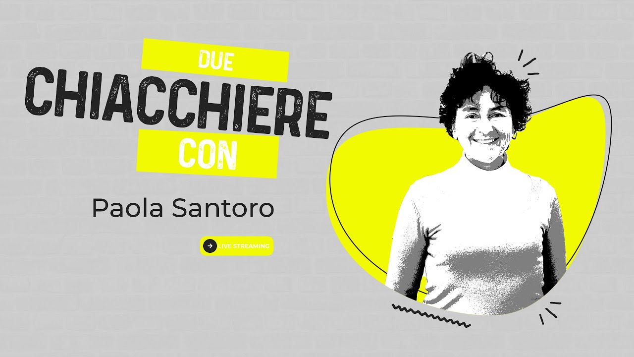 Due Chiacchiere con... Paola Santoro! YouTube