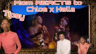 Tipsy LIVE - Chloe x Halle Mom & Son REACT!