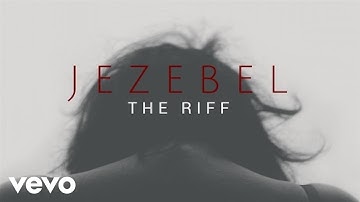 The Riff - Jezebel