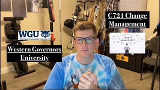 WGU IT Management Ep 30 C721 Change Management