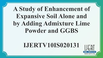 A Study of Enhancement of Expansive Soil Alone and by Adding Admixture Lime Powder and GGBS