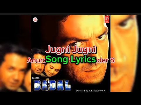 Song Lyrics | Jugni Jugni | Badal | Anuradha Paudwal, Sukhwinder Singh |