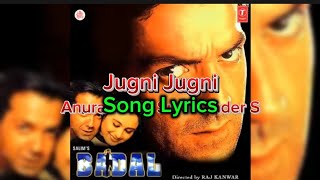 Song Lyrics | Jugni Jugni | Badal | Anuradha Paudwal, Sukhwinder Singh |