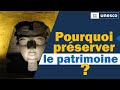 Pourquoi fautil prserver le patrimoine 