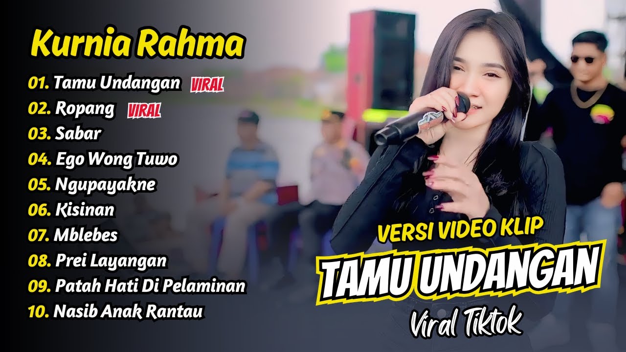 Kurnia Rahma - TAMU UNDANGAN - ROPANG - SABAR - EGO EONG TUWO || FULL ALBUM DANGDUT KOPLO