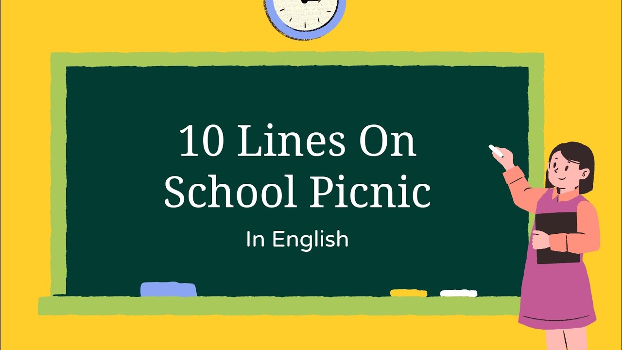 10 lines on school picnic || Short Essay On School Picnic in English ...