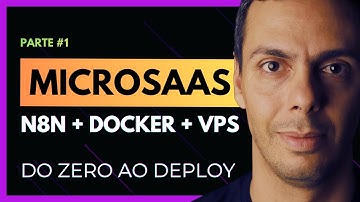 MicroSaaS do Zero ao Deploy: n8n + VPS + Docker (Série 1/3)