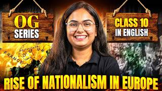 🌍 Rise of Nationalism in Europe | OG SERIES | Class 10 SST in English | Tanvi Ma'am