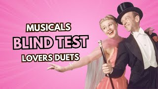 BLIND TEST - Broadway & Musical Movies - Lovers Duets Profile